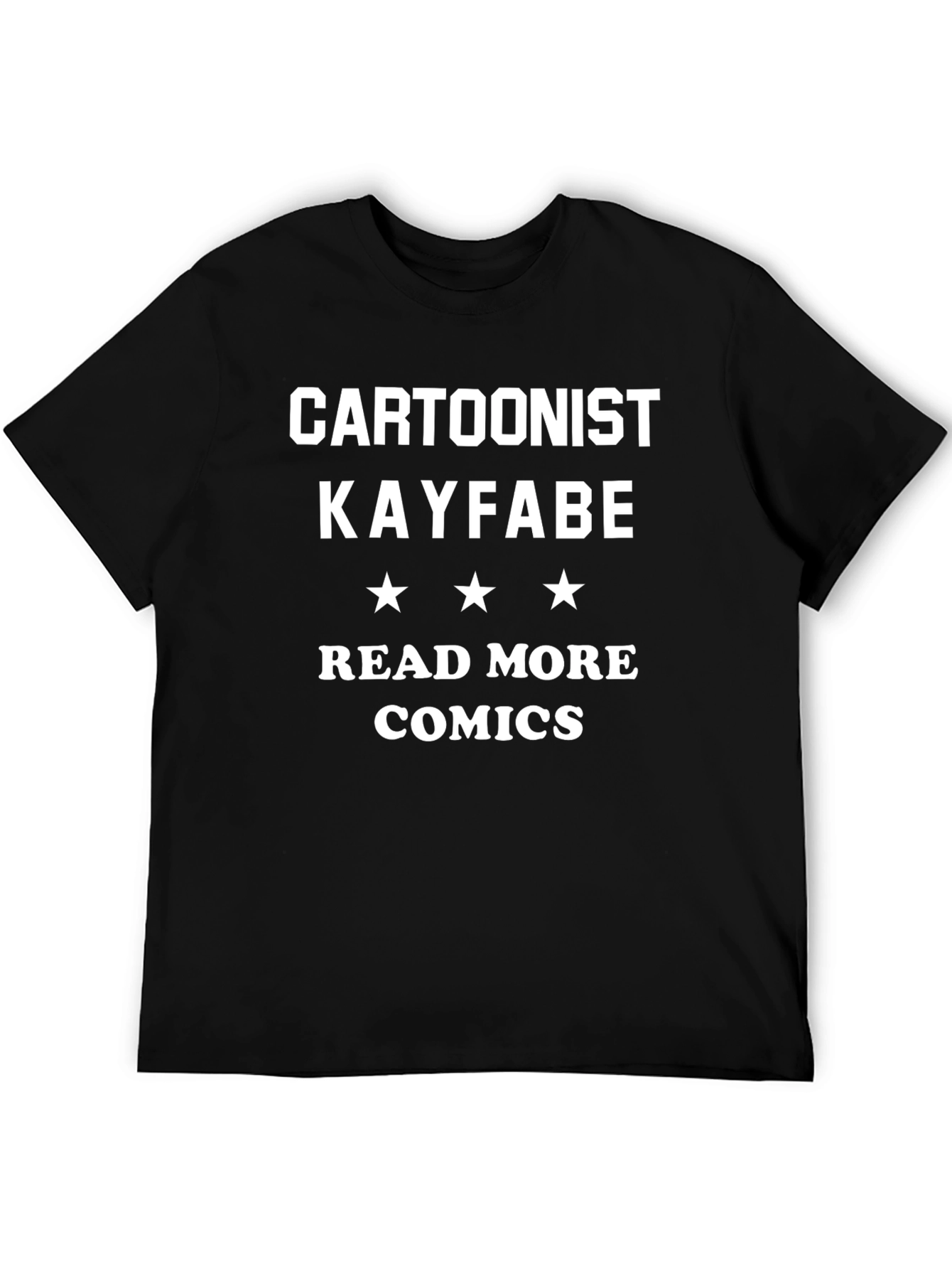 Cartoonist Kayfabe Read More Comics Graphic T-Shirt