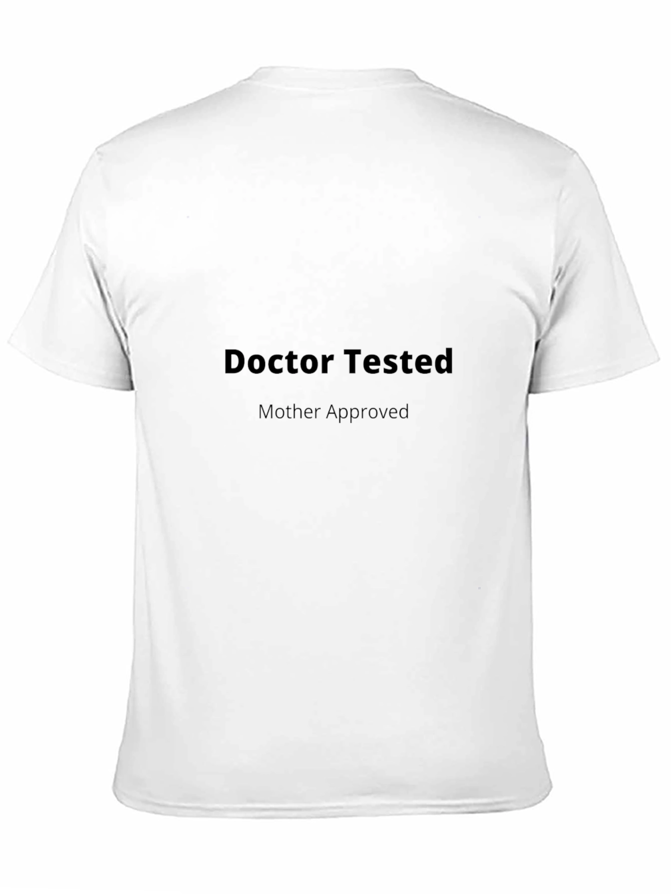 Doctor Tested Mother Approved Black T-Shirt