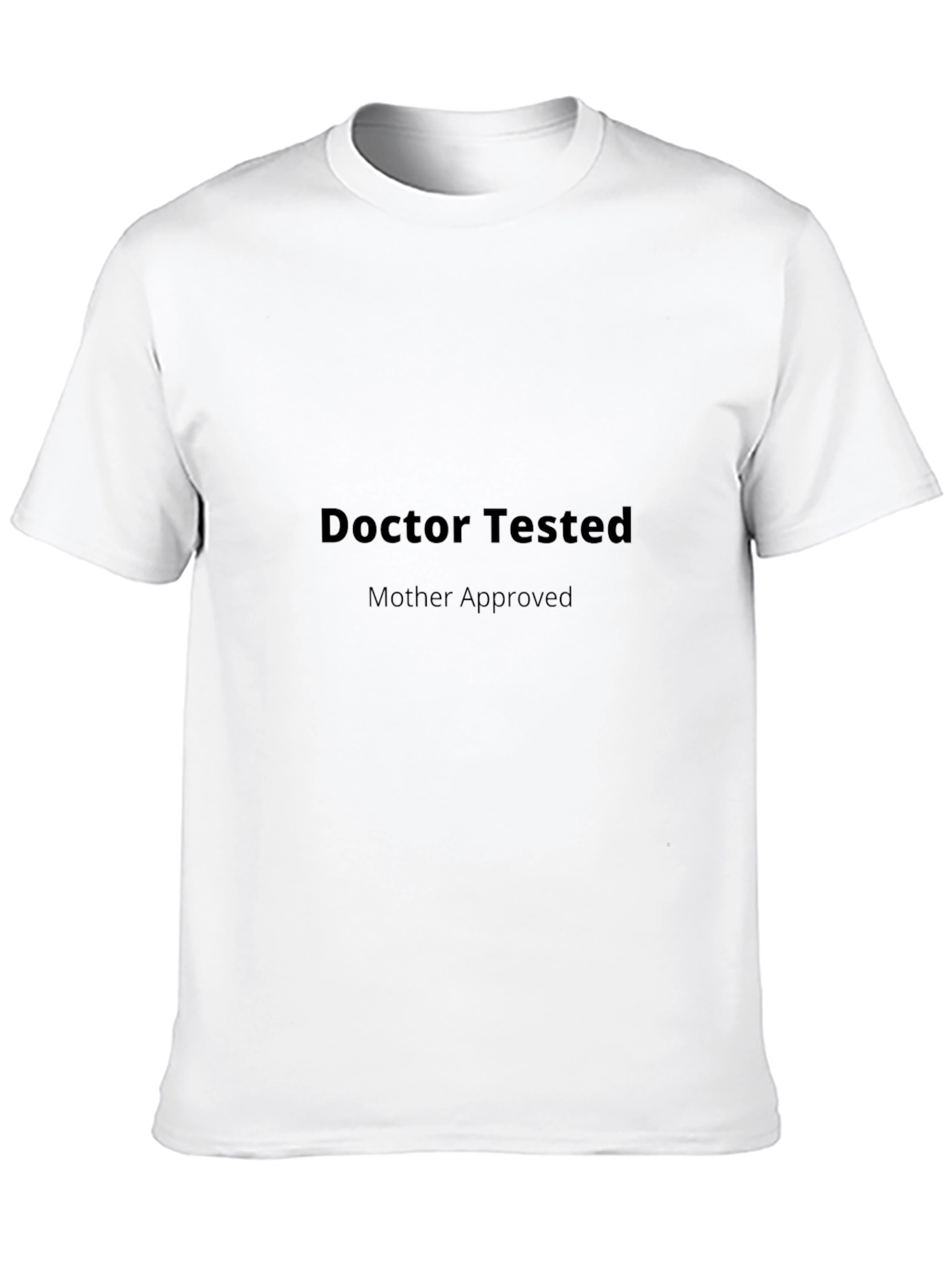 Doctor Tested Mother Approved Black T-Shirt