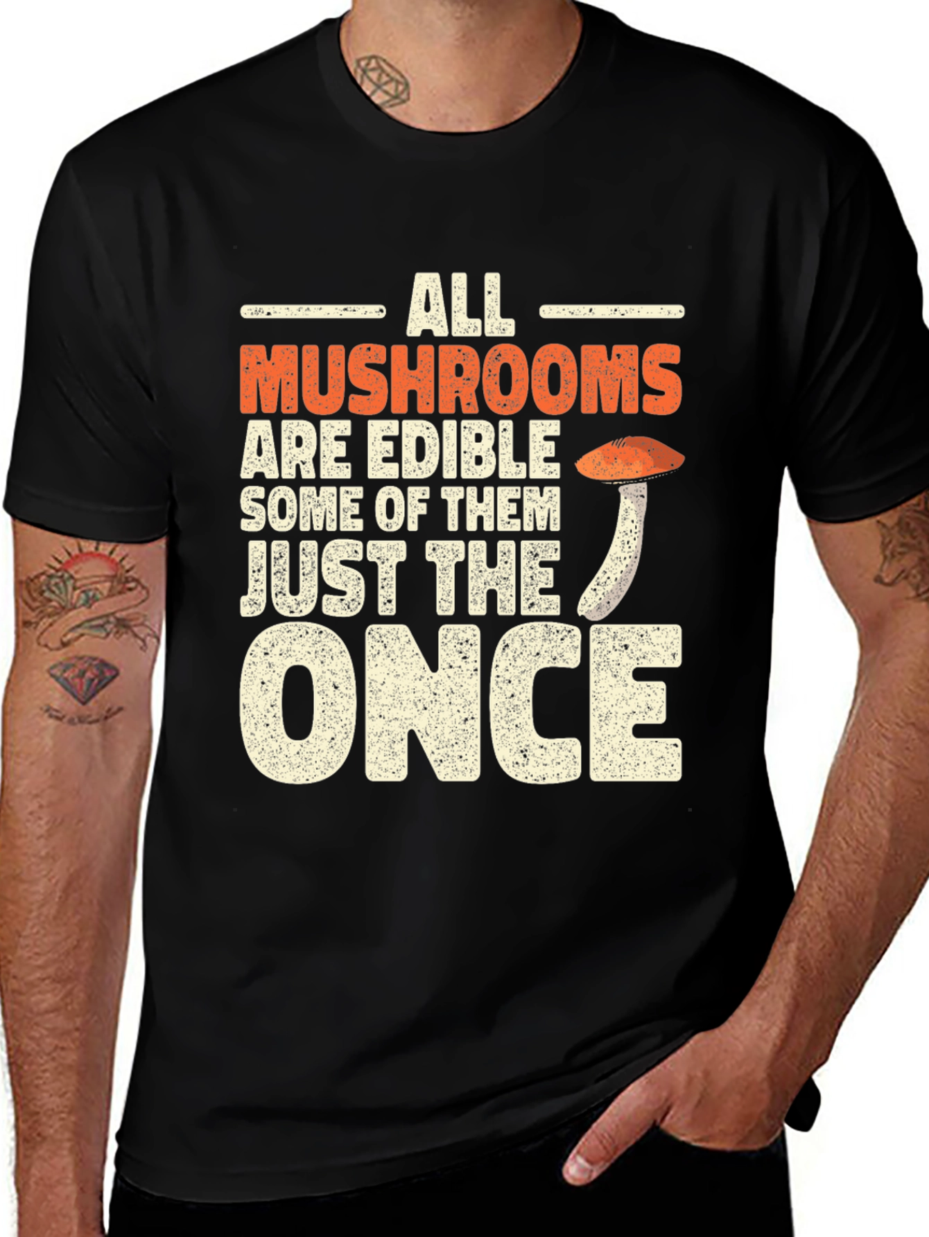 All Mushrooms Are Edible Funny T-Shirt