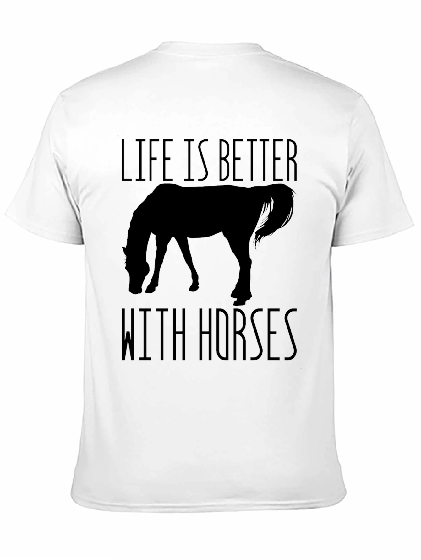 Life Is Better With Horses T-Shirt