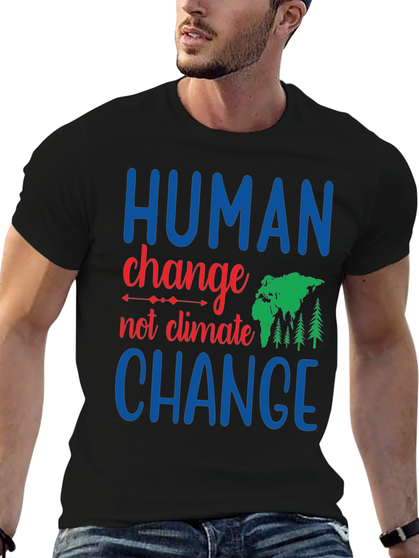 Human Change Not Climate Change Graphic Tee