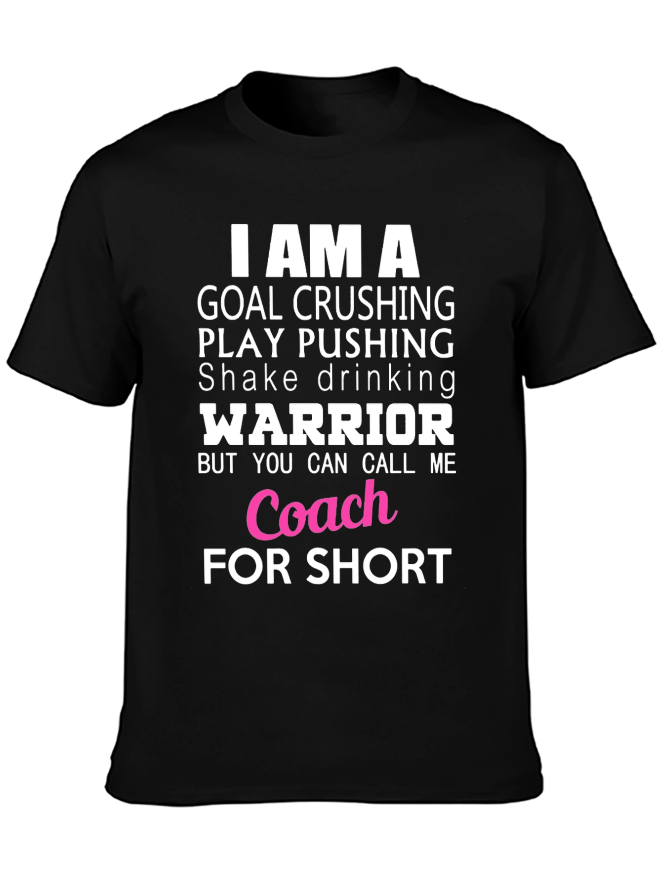 Goal Crushing Warrior Coach T-Shirt