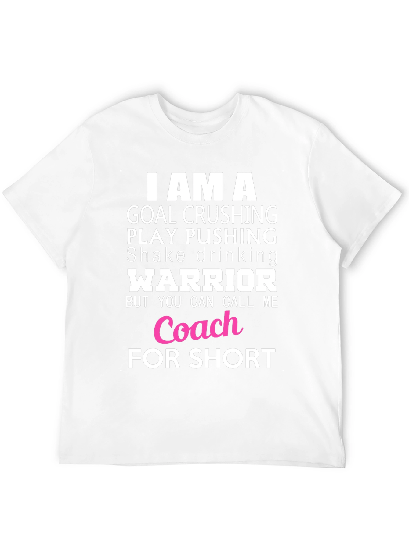 Goal Crushing Warrior Coach T-Shirt