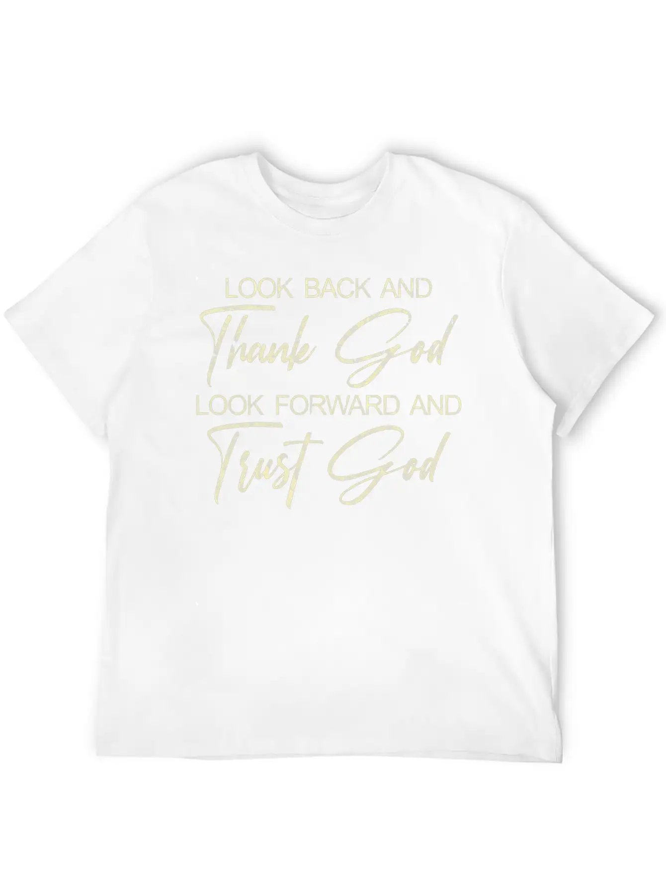 Look Back And Thank God Look Forward And Trust Unisex Casual T-Shirt – Clean Design For Daily Comfort
