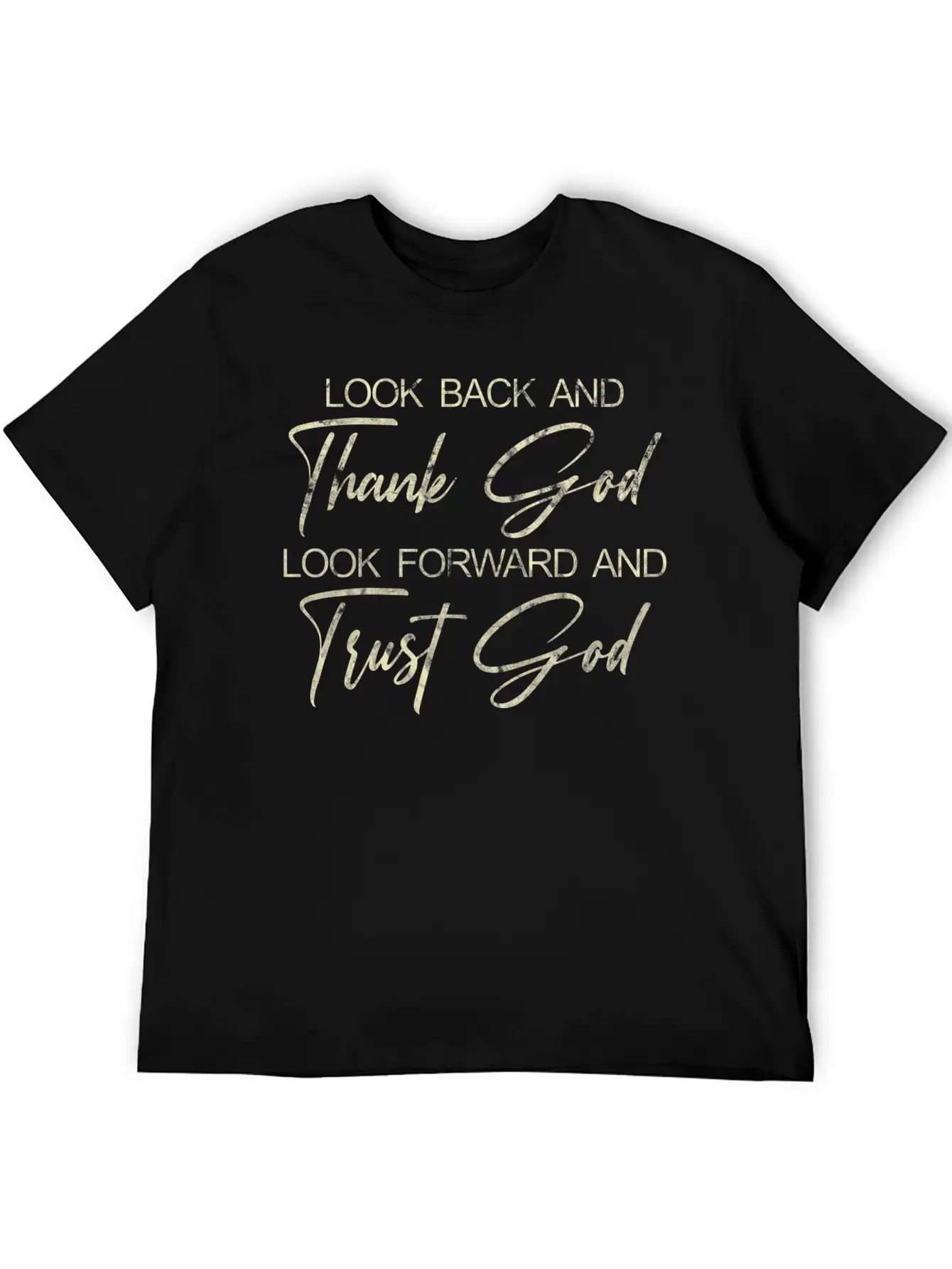 Look Back And Thank God Look Forward And Trust Unisex Casual T-Shirt – Clean Design For Daily Comfort