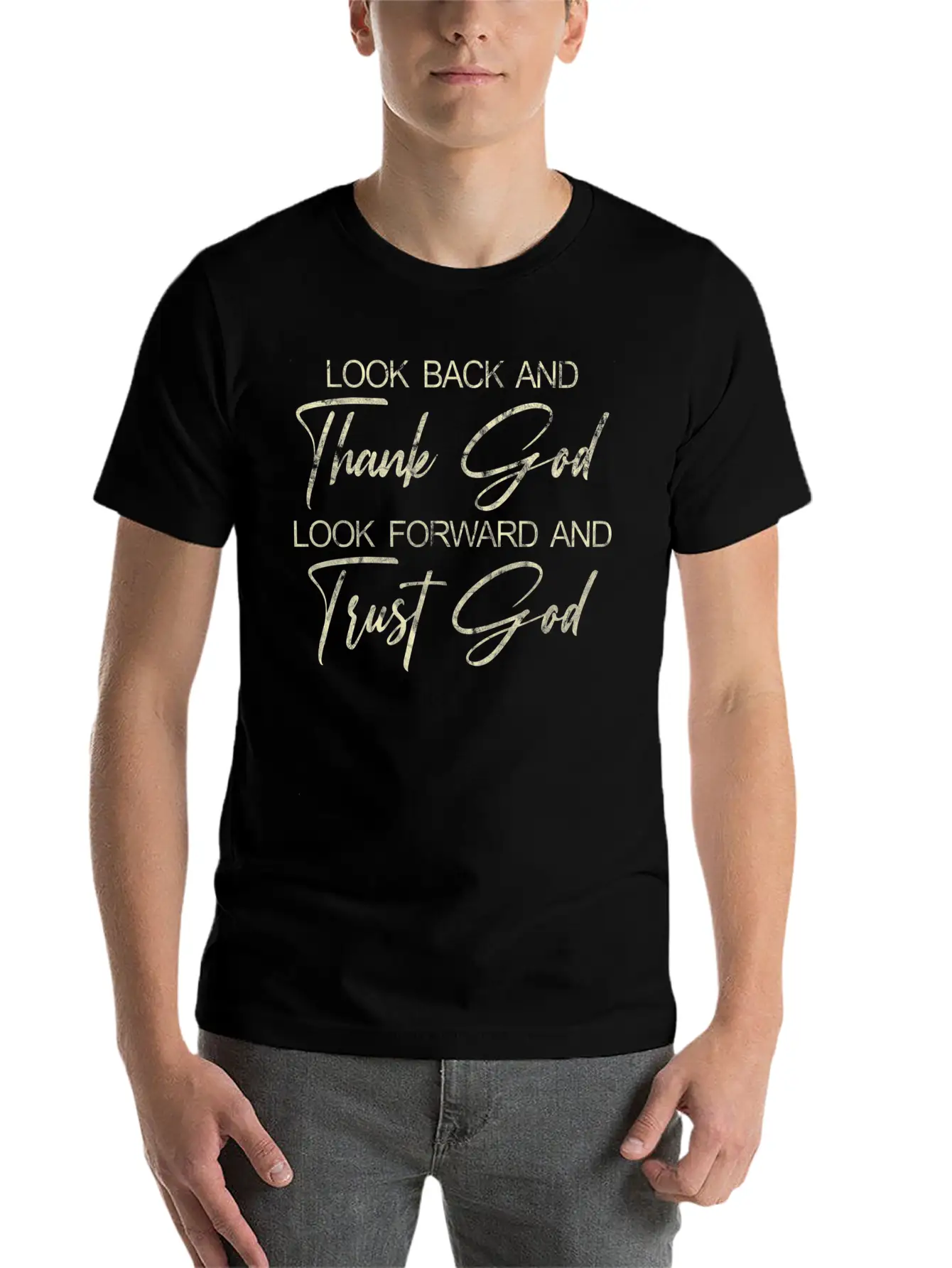 Look Back And Thank God Look Forward And Trust Unisex Casual T-Shirt – Clean Design For Daily Comfort