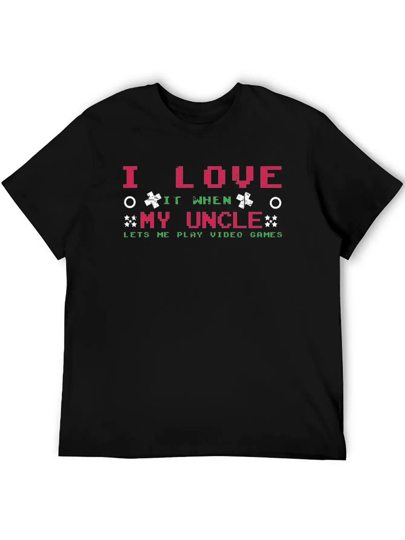 Love My Uncle Play Video Game Lover Gaming Unisex Casual T-Shirt – Clean Design For Daily Comfort