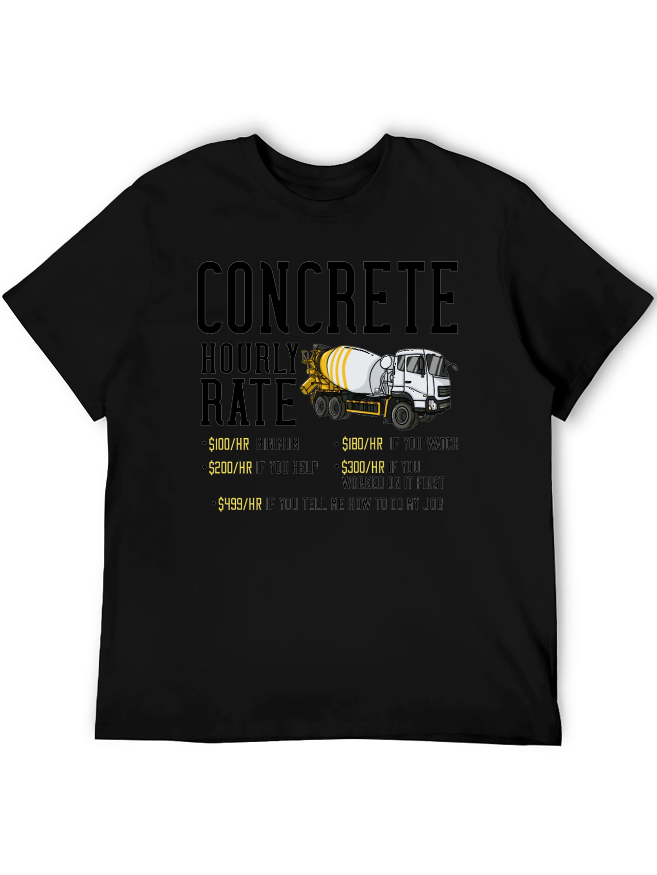 Concrete Hourly Rate Humor T-Shirt