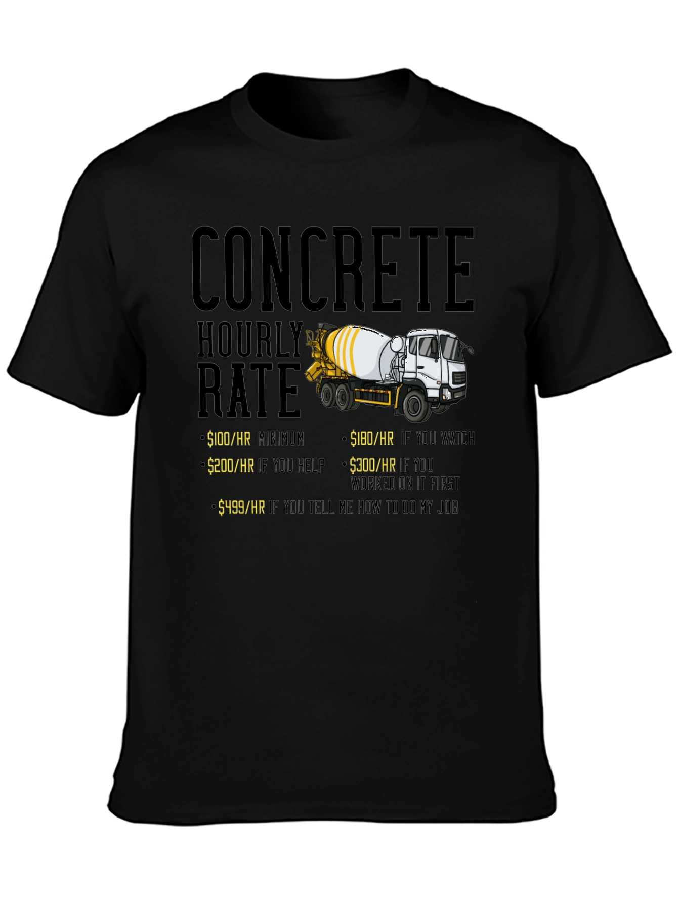 Concrete Hourly Rate Humor T-Shirt