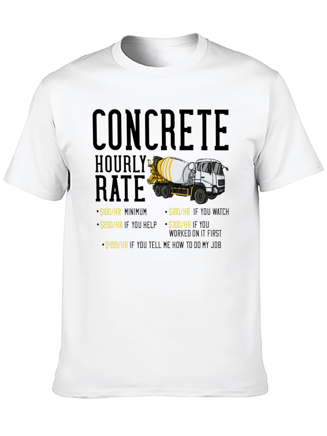 Concrete Hourly Rate Humor T-Shirt