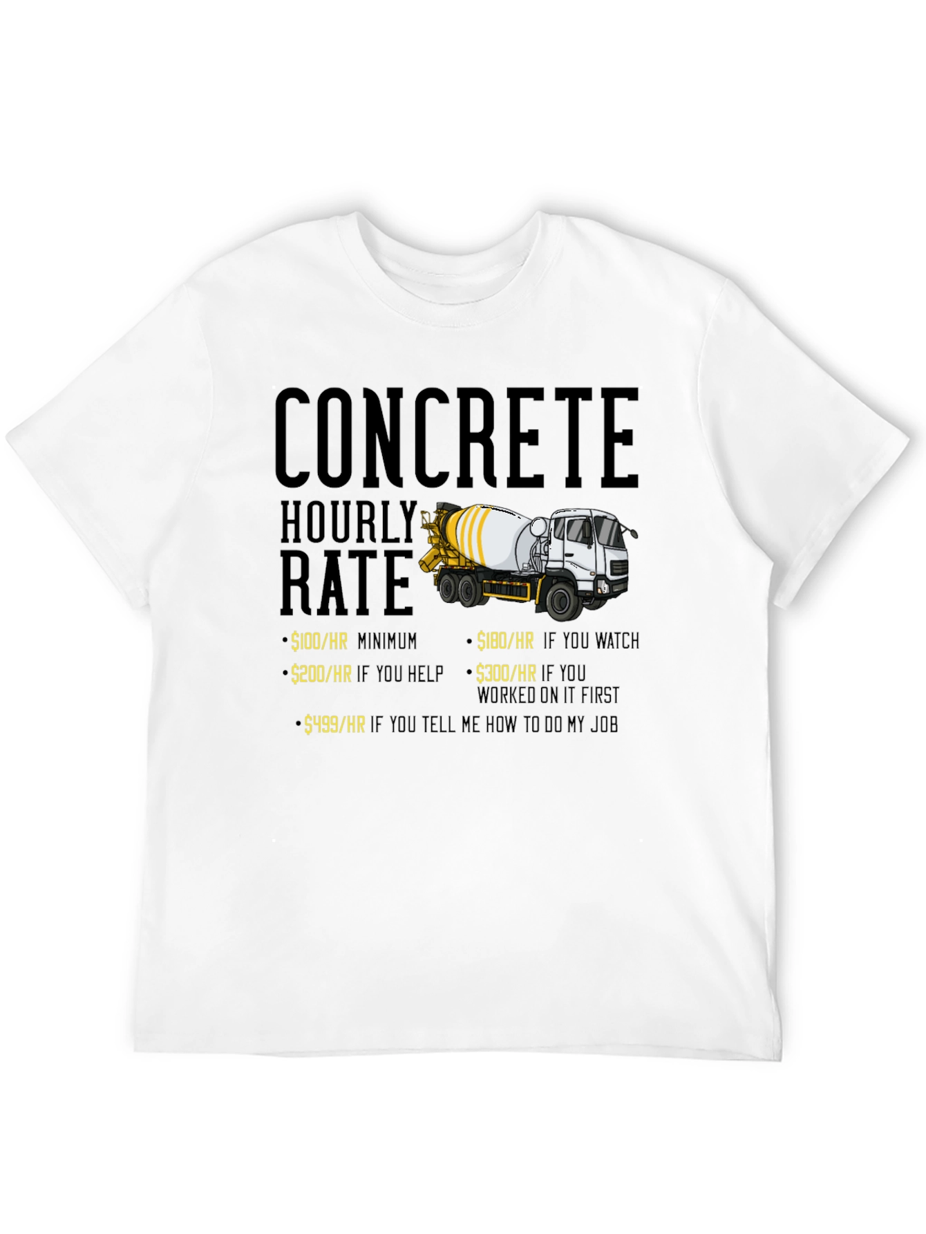 Concrete Hourly Rate Humor T-Shirt
