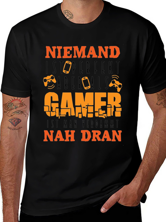 Gamer T-Shirt: Niemand Ist Perfekt - But Gamer