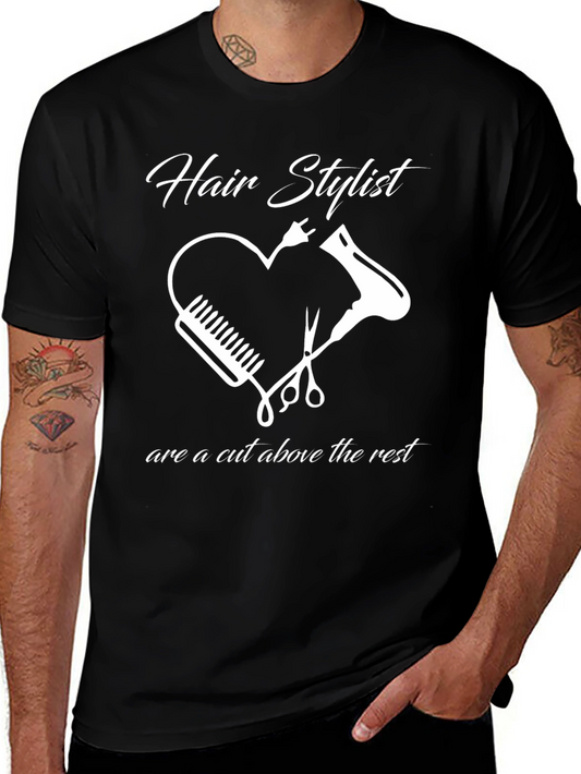 Hair Stylist T-Shirt - A Cut Above the Rest Graphic Tee