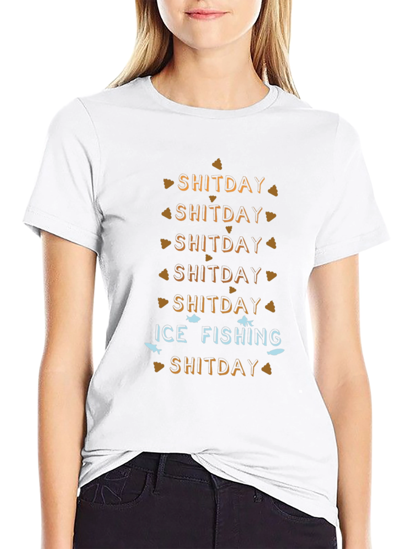 Ice Fishing Shitday T-Shirt