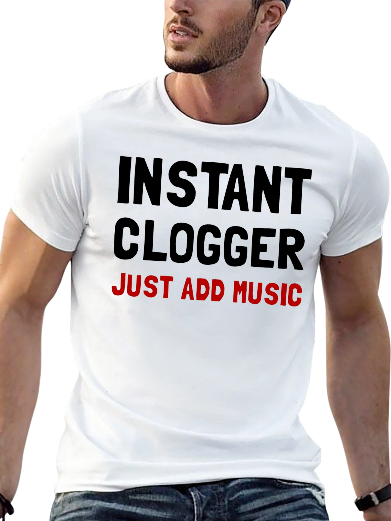 Instant Clogger: Just Add Music T-Shirt