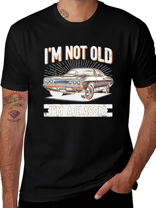 Im Not Old Im A Classic T-Shirt