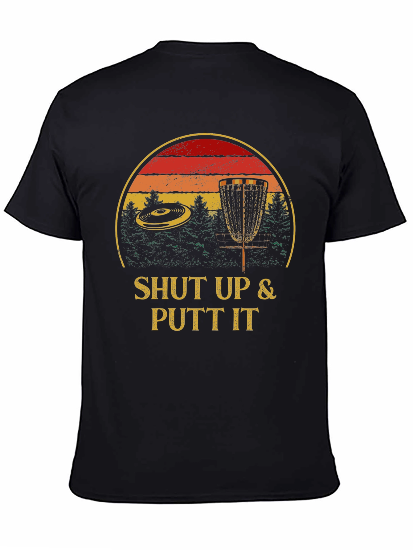 Shut Up & Putt It Disc Golf T-Shirt