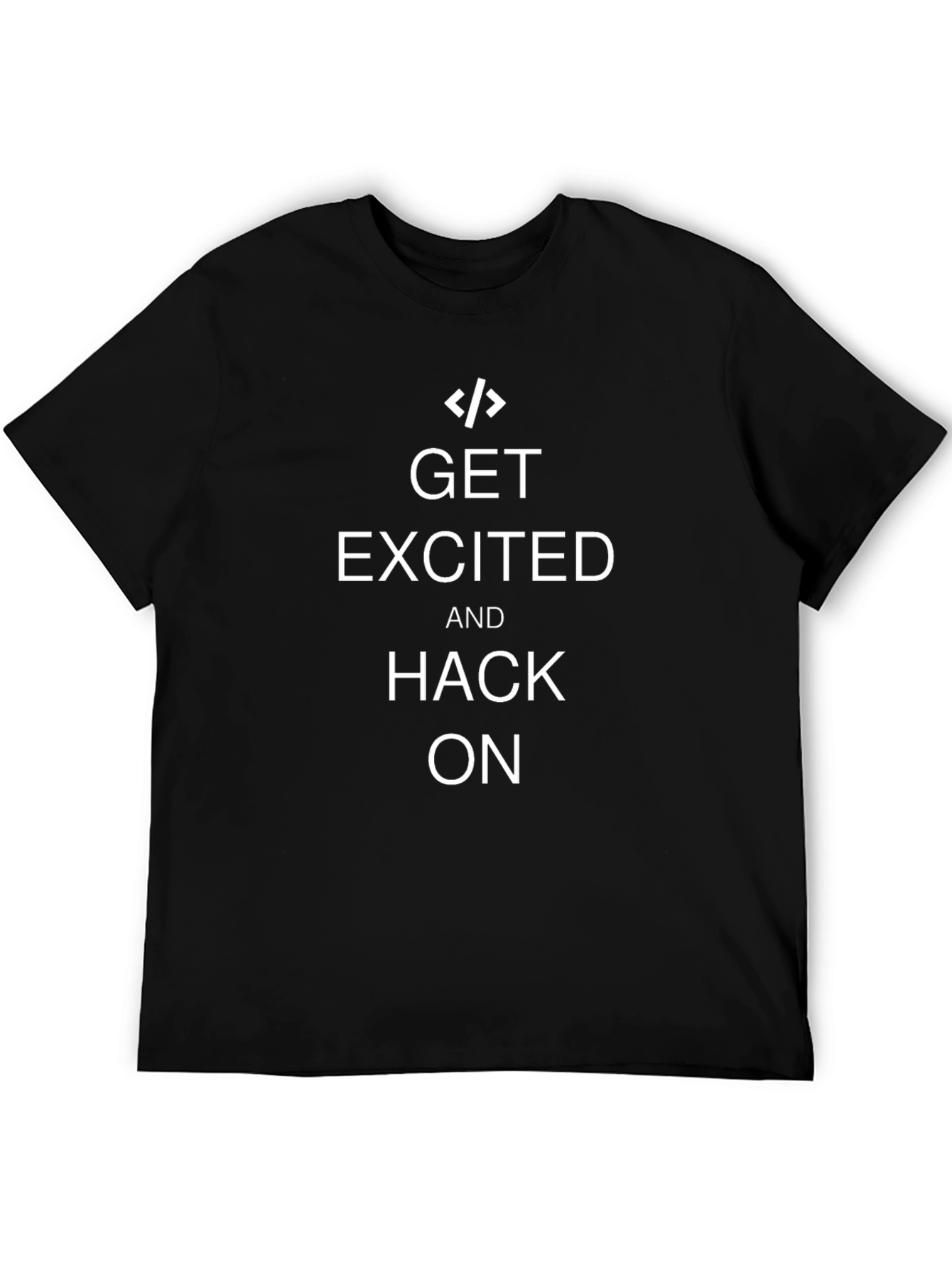 Get Excited and Hack On Black T-Shirt