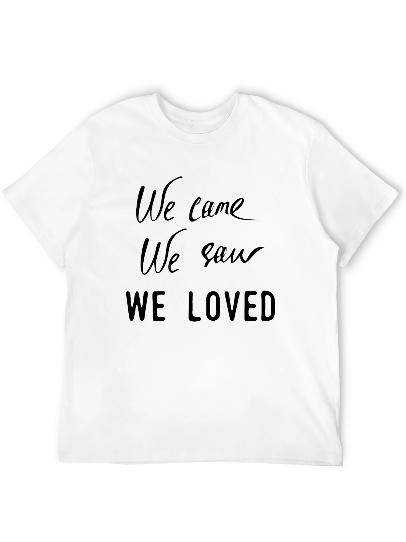 We Came We Saw We Loved Black Graphic Tee