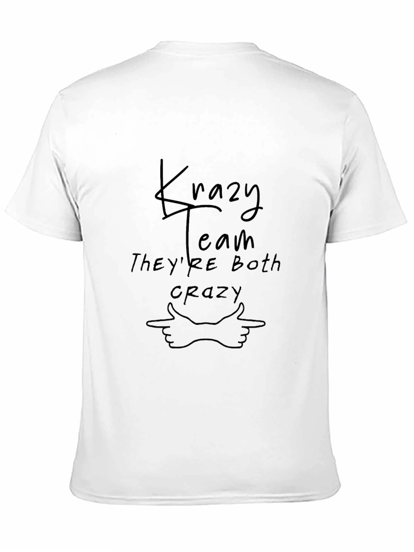 Krazy Team T-Shirt - Funny Matching Crazy Hands Tee