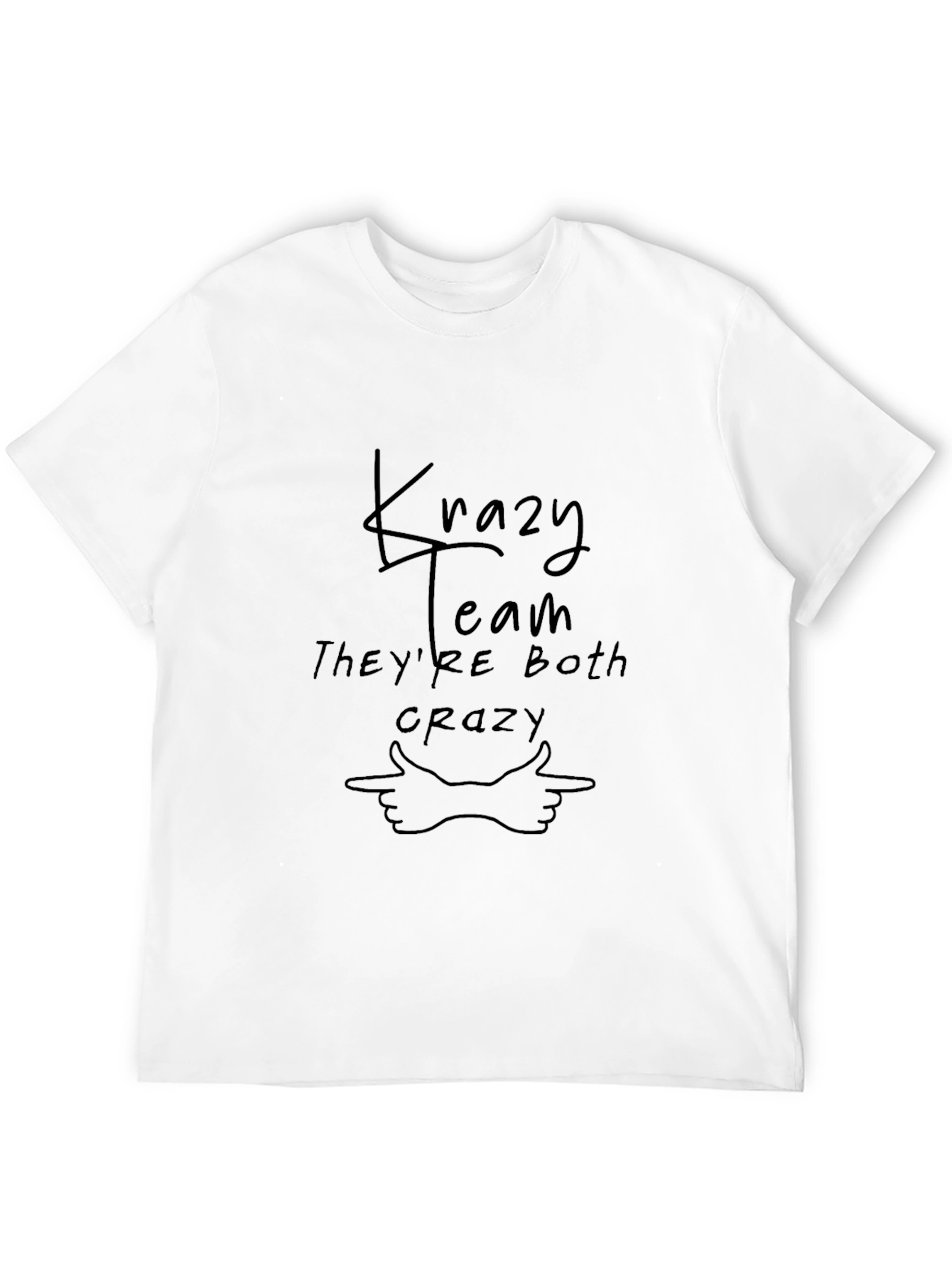 Krazy Team T-Shirt - Funny Matching Crazy Hands Tee