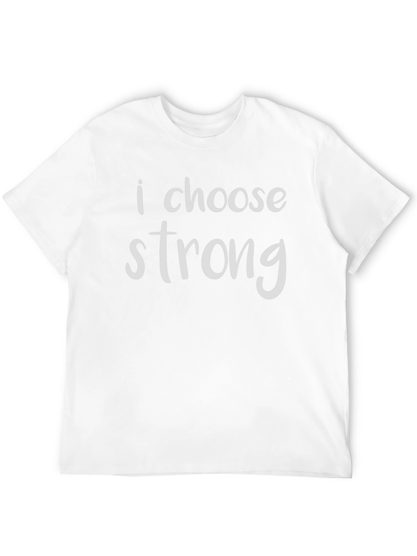 I Choose Strong T-Shirt - Motivational Tee