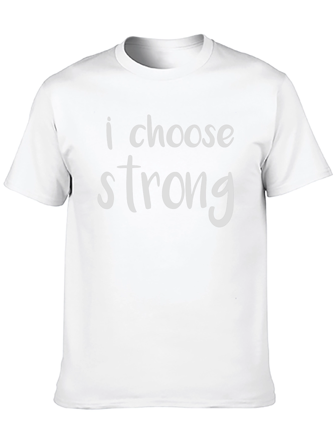 I Choose Strong T-Shirt - Motivational Tee