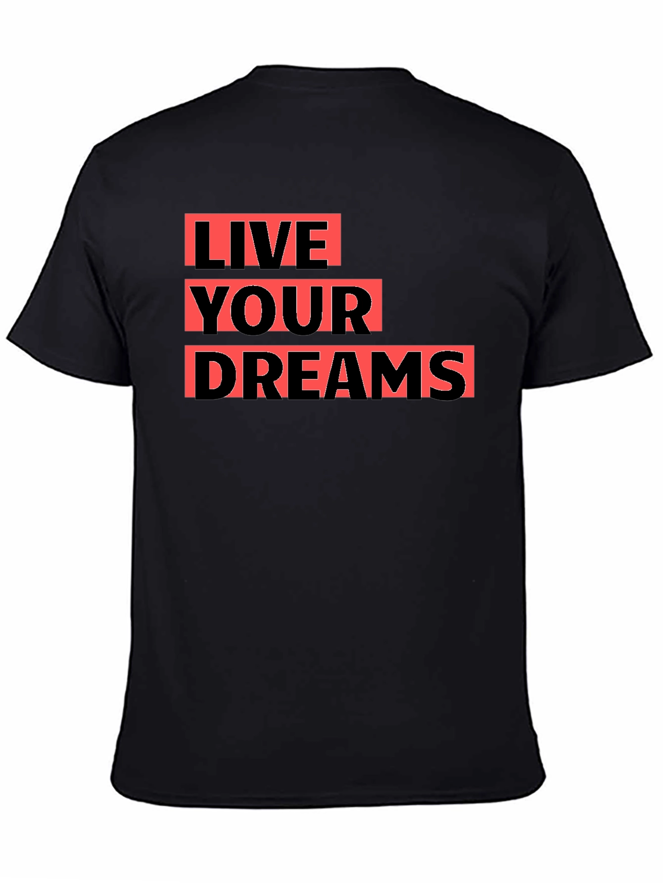 Live Your Dreams Graphic Tee - Black Cotton T-Shirt