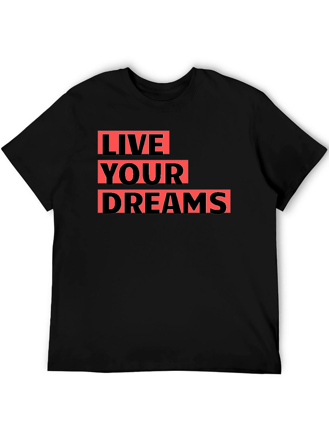 Live Your Dreams Graphic Tee - Black Cotton T-Shirt