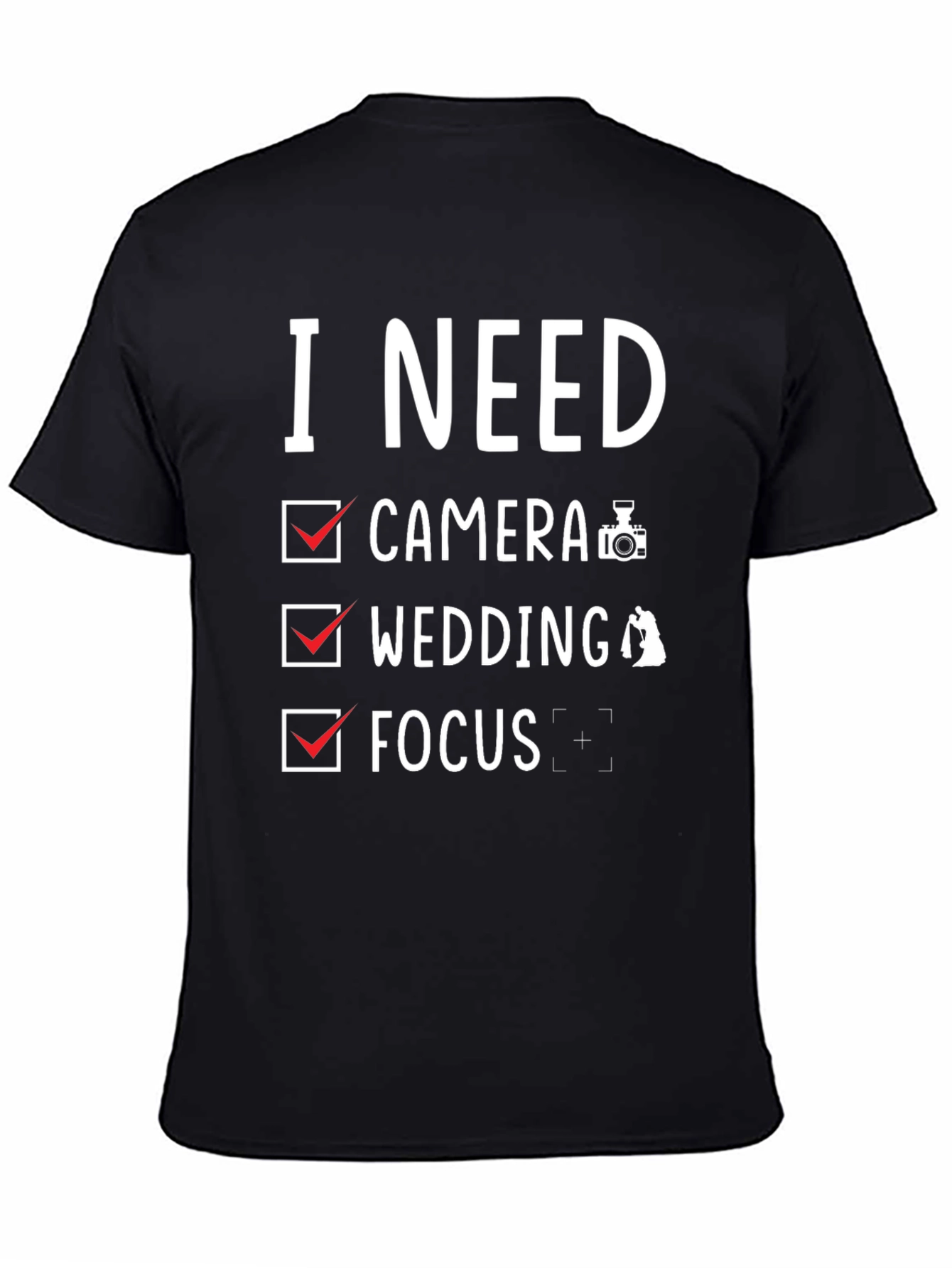 Photographer Checklist T-Shirt - Camera Wedding Focus