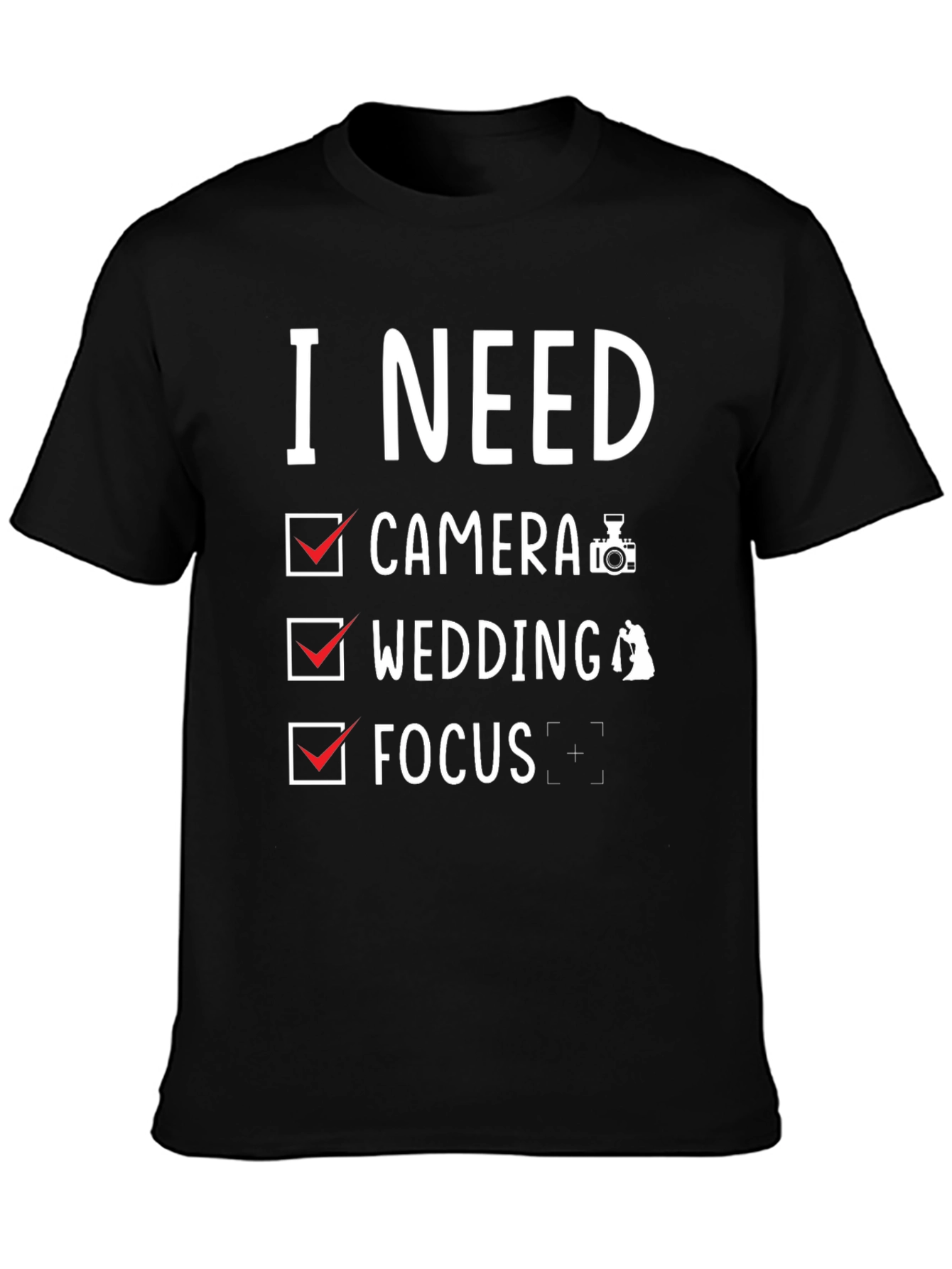 Photographer Checklist T-Shirt - Camera Wedding Focus