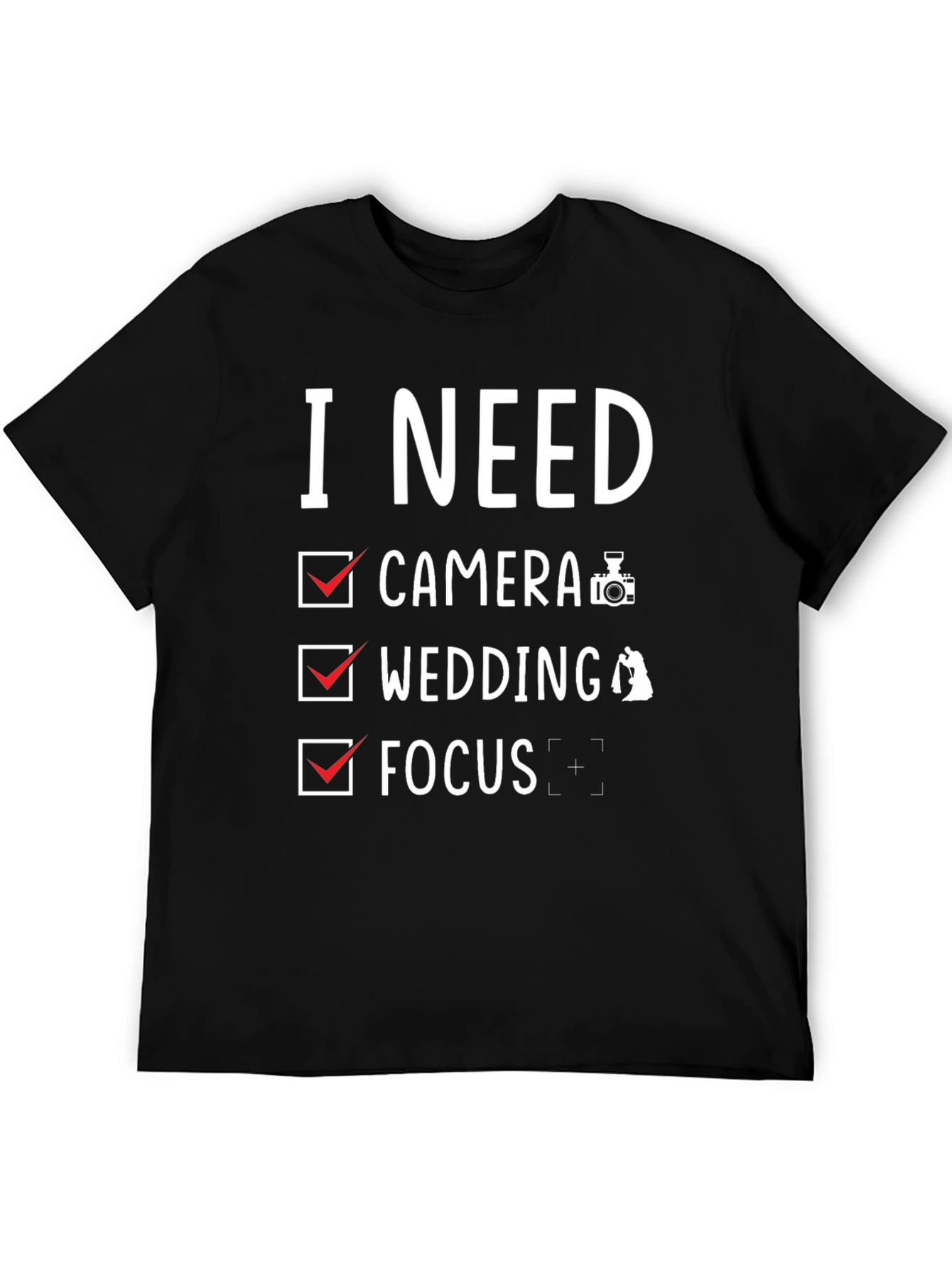 Photographer Checklist T-Shirt - Camera Wedding Focus