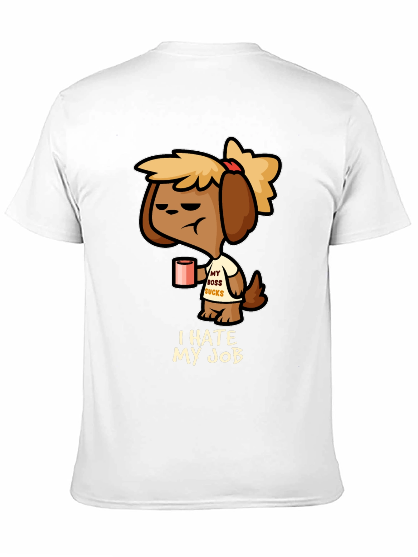 I Hate My Job T-Shirt - Funny Dog Design