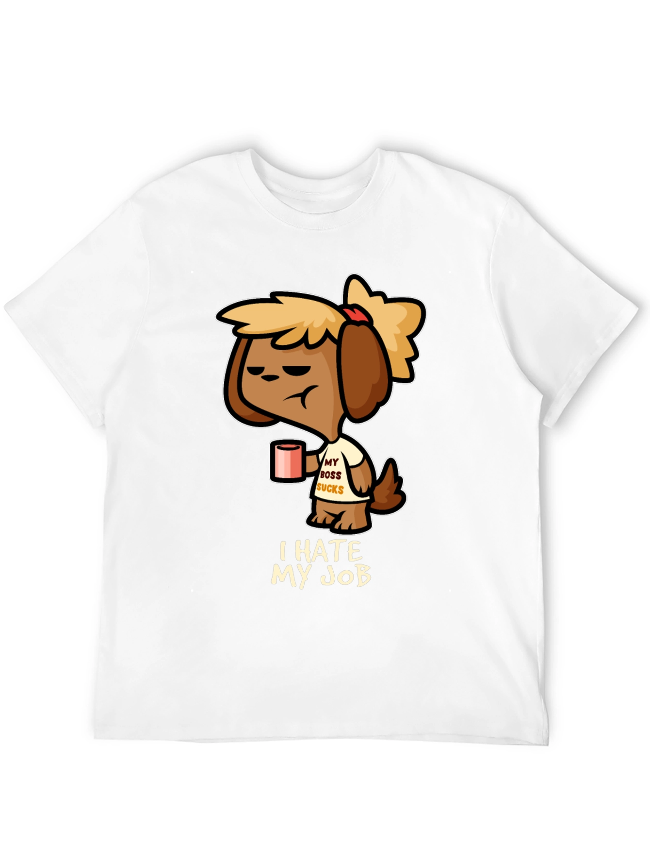 I Hate My Job T-Shirt - Funny Dog Design