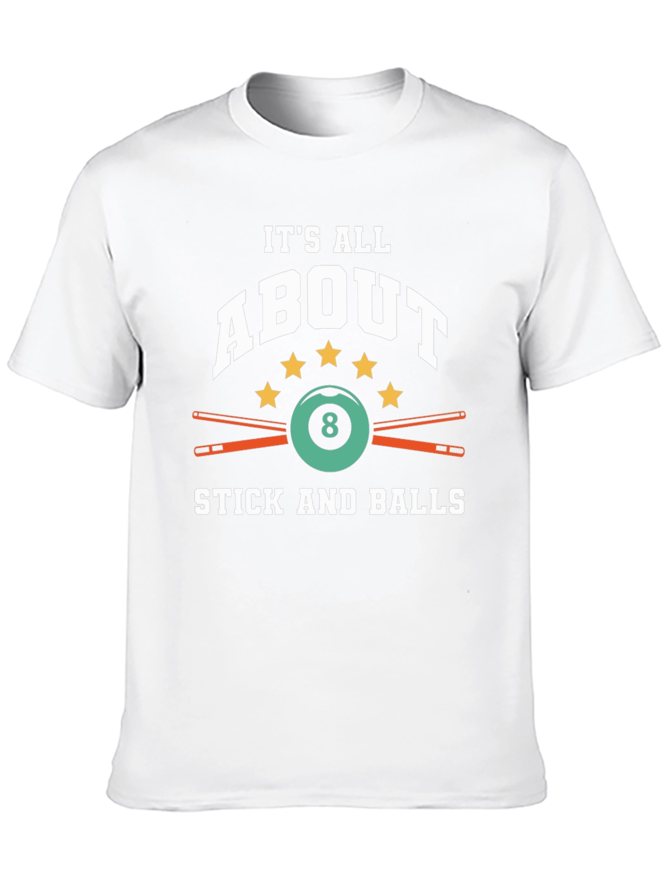Its All About Stick and Balls Billiard T-Shirt
