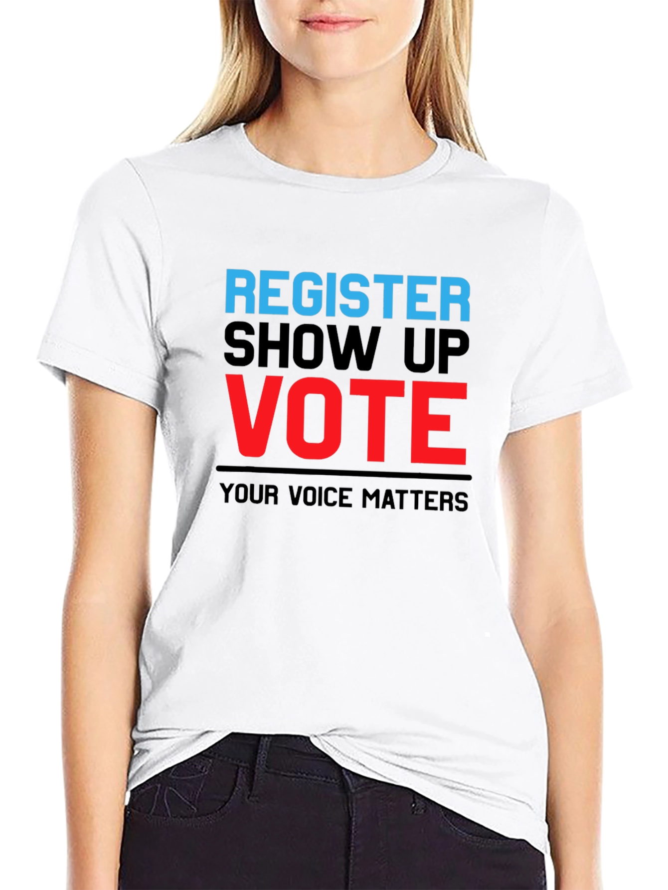 Register Show Up Vote T-Shirt - Your Voice Matters