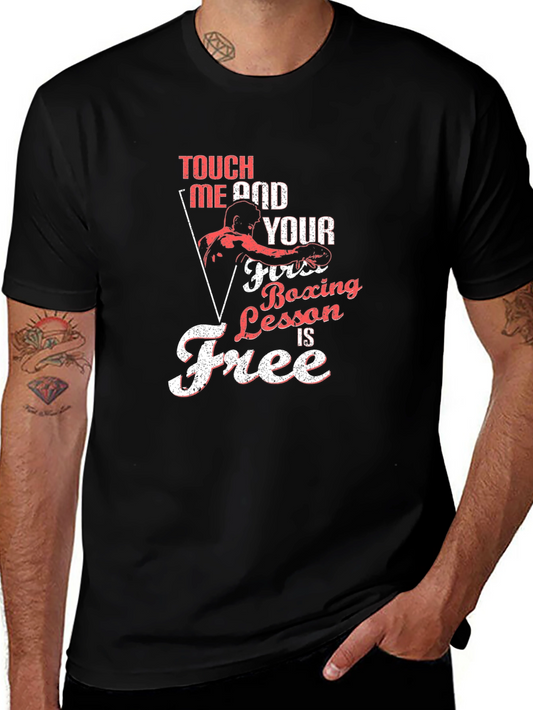 Touch Me and Your First Boxing Lesson is Free Graphic T-Shirt