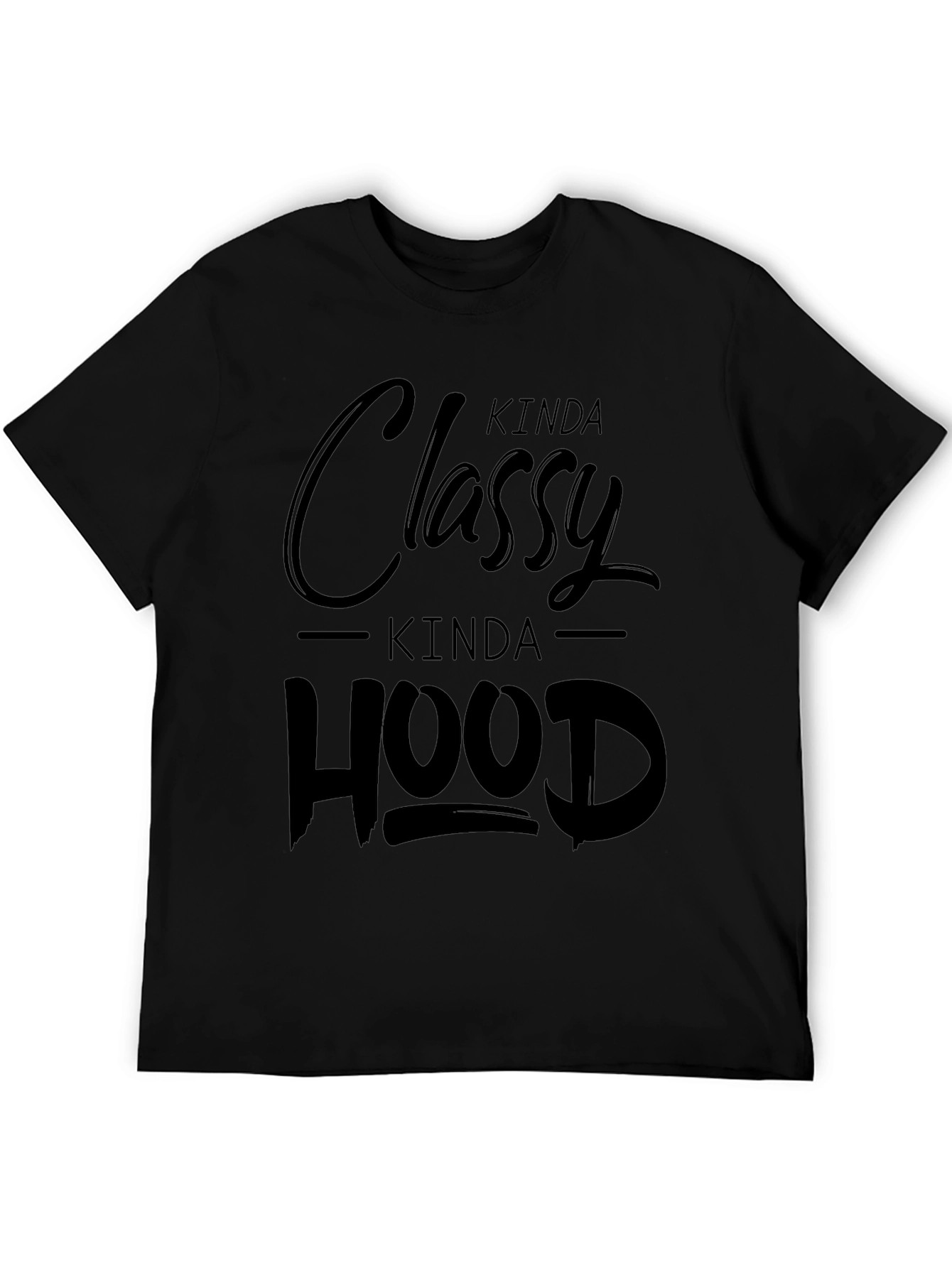 Kinda Classy Kinda Hood Black Graphic T-Shirt
