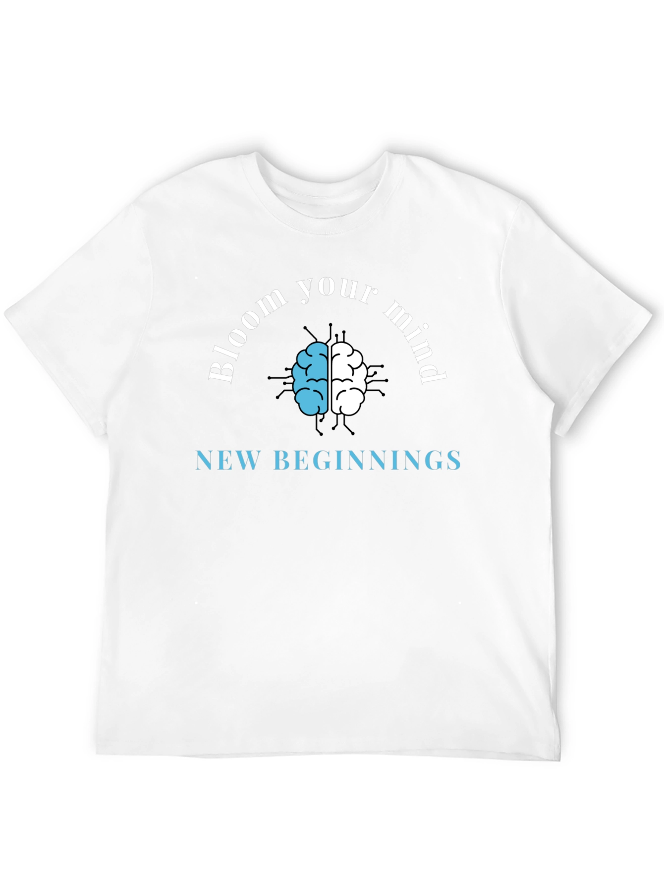 Bloom Your Mind T-Shirt - New Beginnings