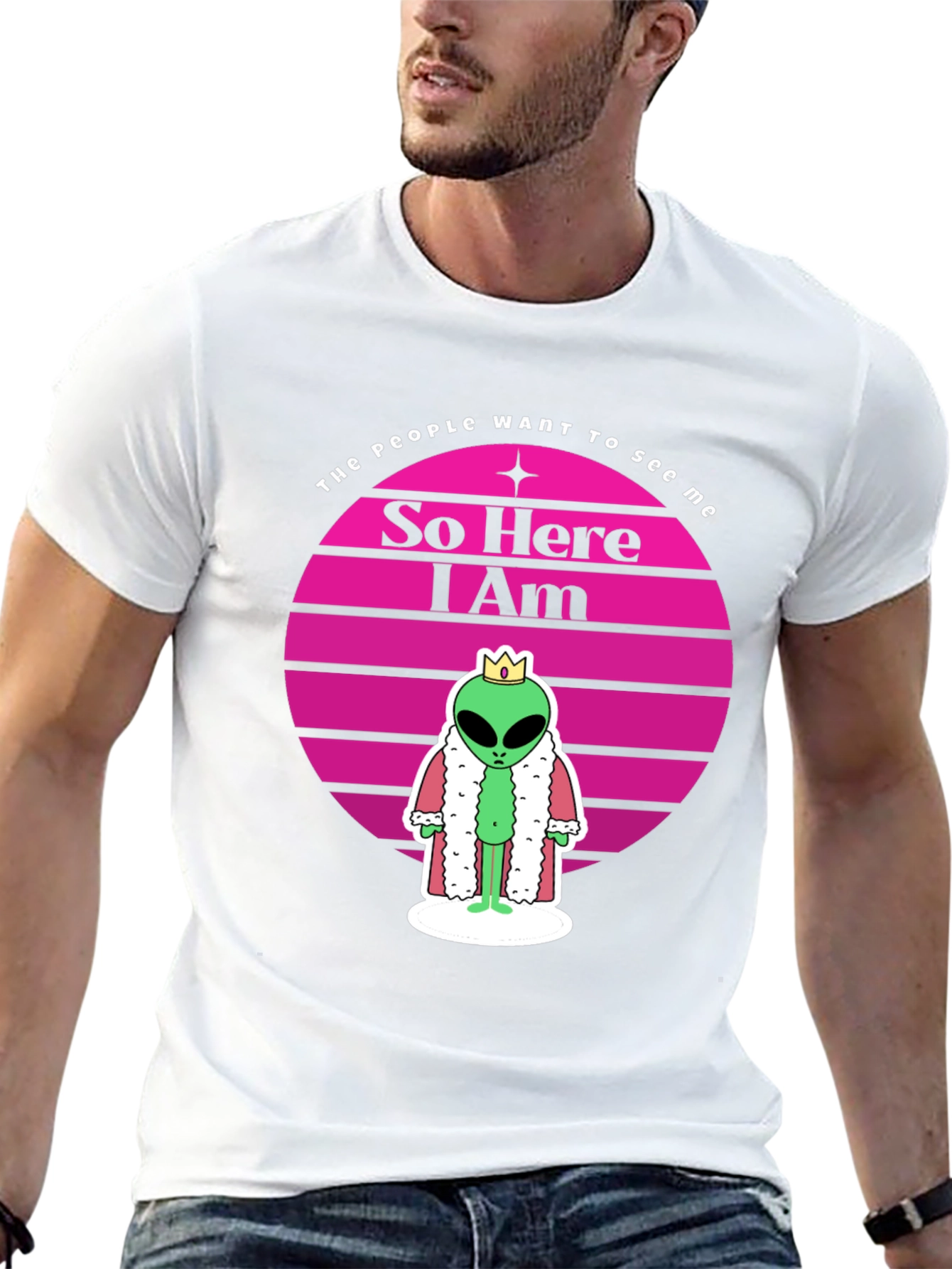 So Here I Am Alien King T-Shirt