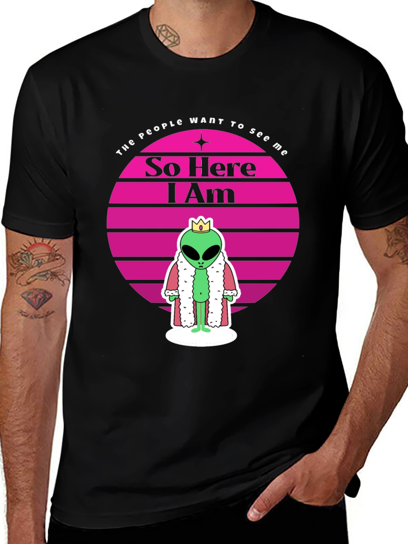 So Here I Am Alien King T-Shirt
