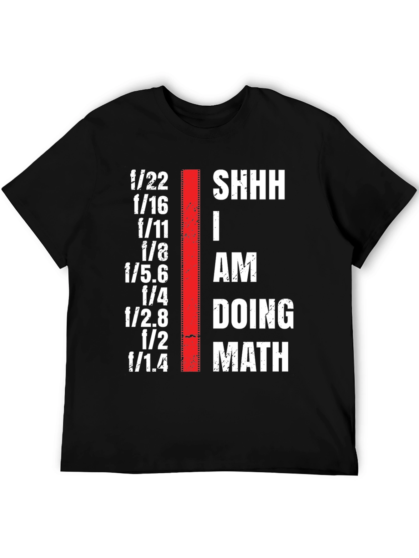 Funny Photographer T-Shirt - I am Doing Math