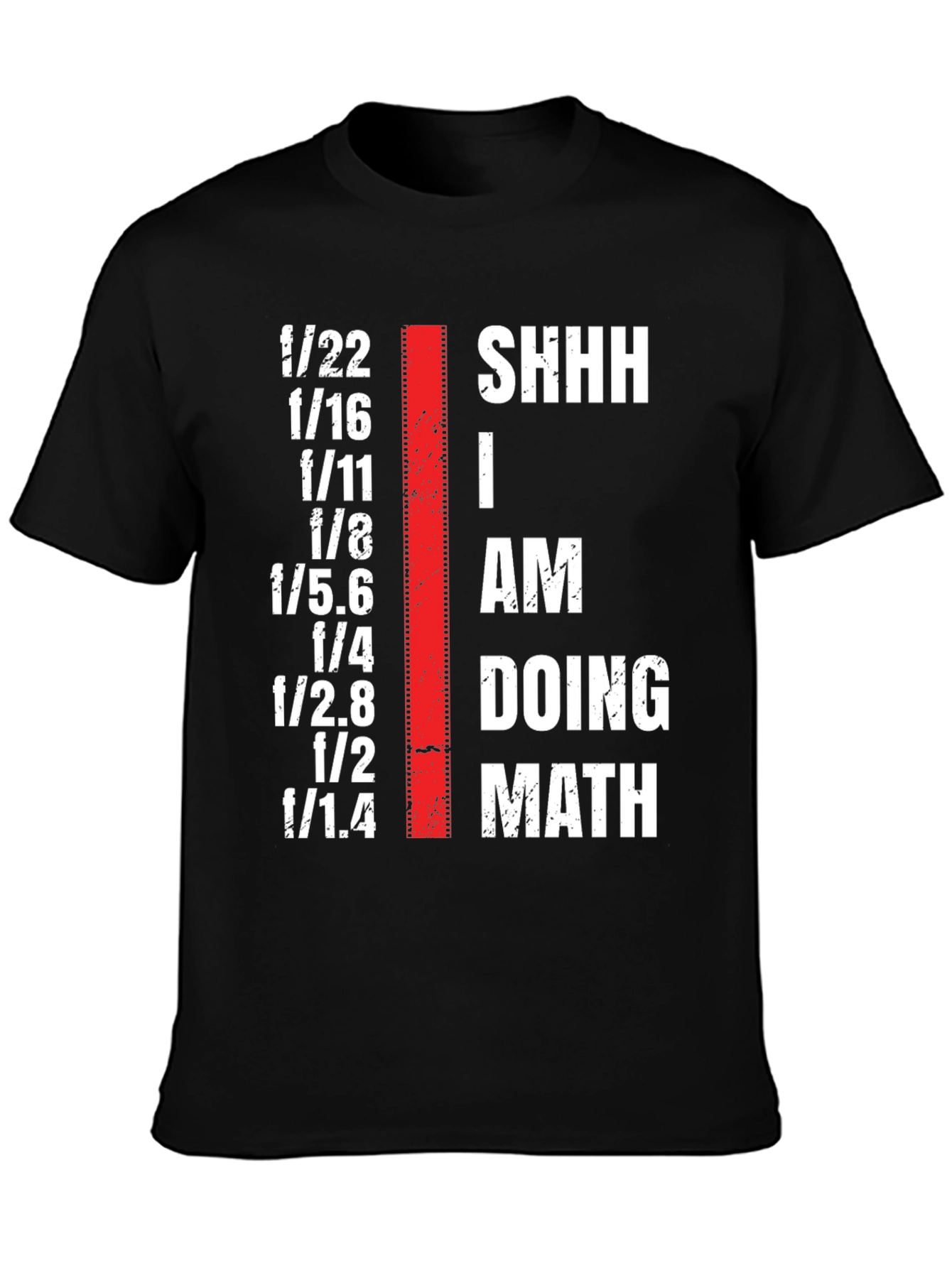 Funny Photographer T-Shirt - I am Doing Math