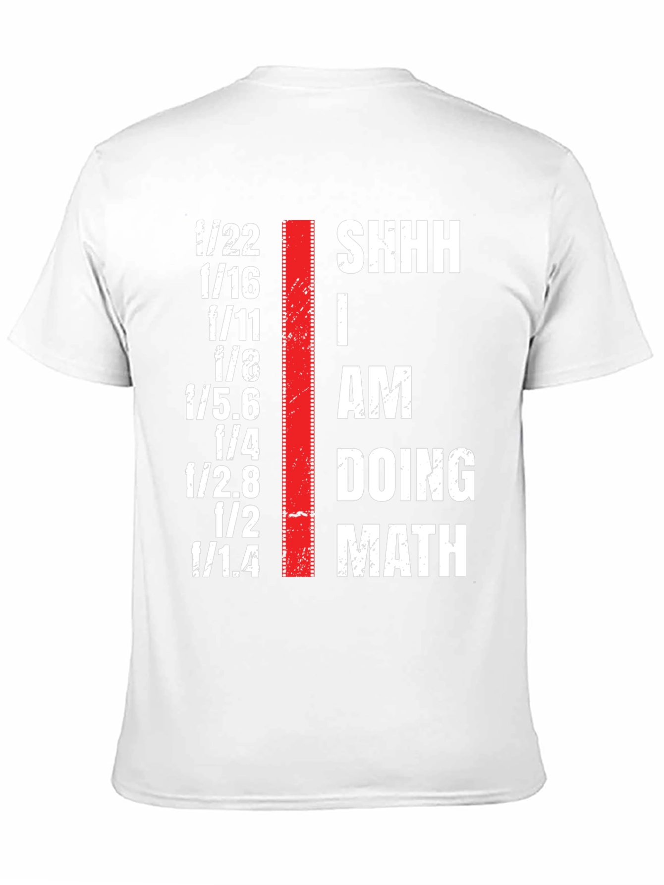Funny Photographer T-Shirt - I am Doing Math
