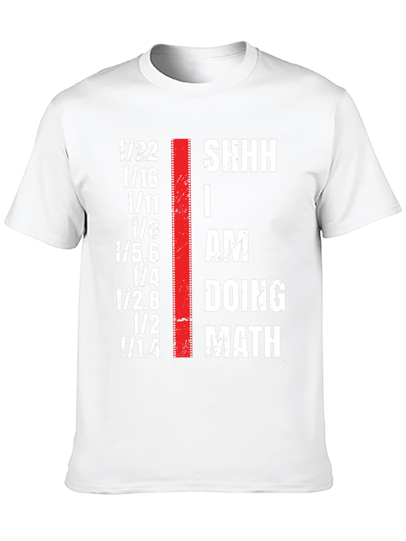 Funny Photographer T-Shirt - I am Doing Math