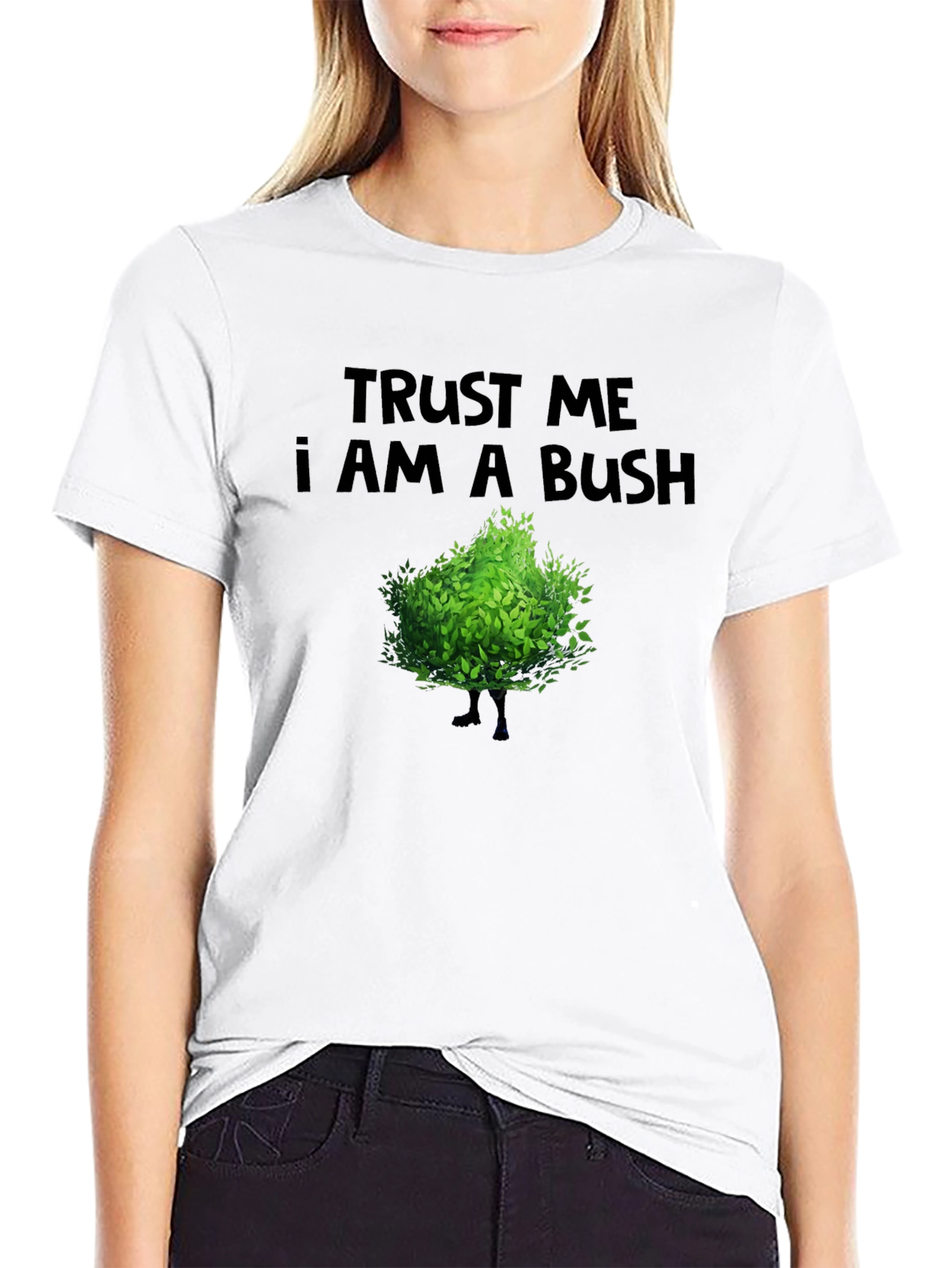 Trust Me I Am A Bush Funny Novelty T-Shirt
