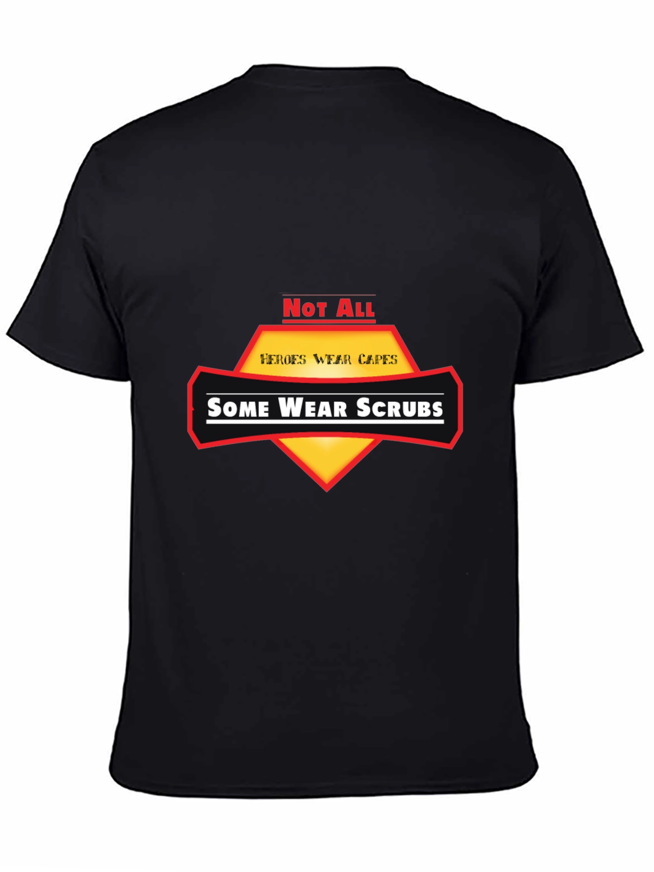 Heroes Wear Scrubs Graphic T-Shirt