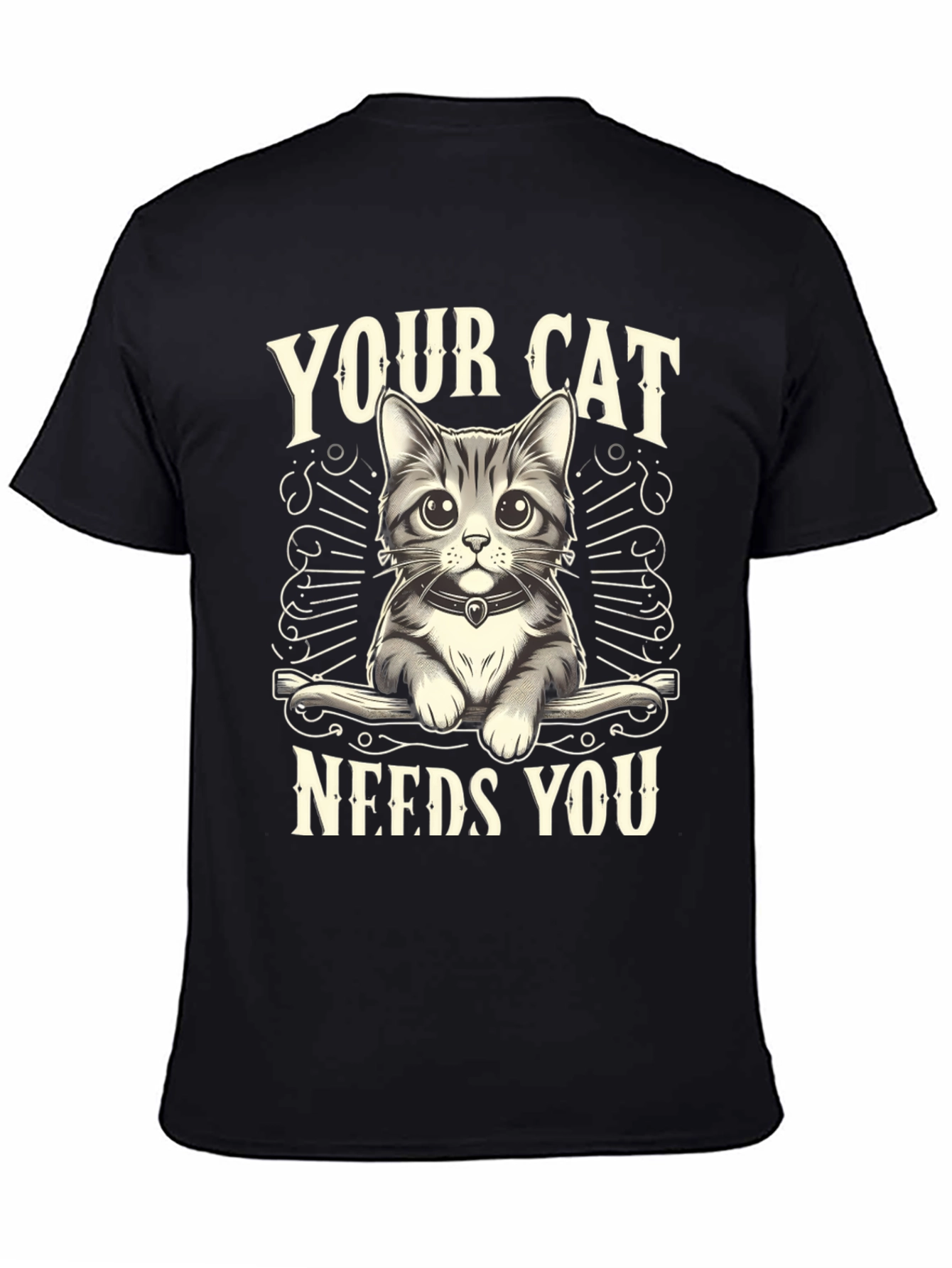 Your Cat Needs You Black T-Shirt
