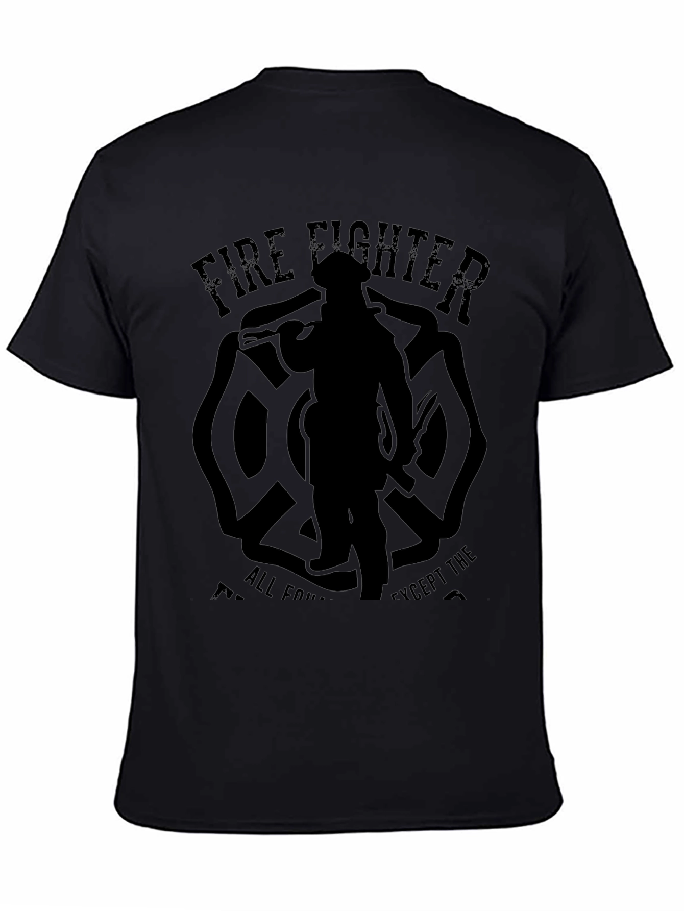 Firefighter T-Shirt - All Four Except The...